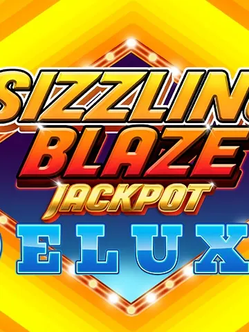 Sizzling Blaze Jackpot Deluxe